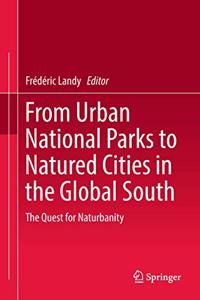 From Urban National Parks to Natured Cities in the Global South