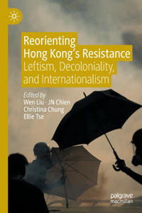 Reorienting Hong Kong's Resistance
