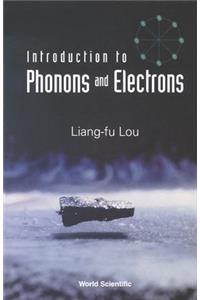 Introduction To Phonons And Electrons