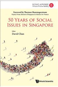 50 Years of Social Issues in Singapore