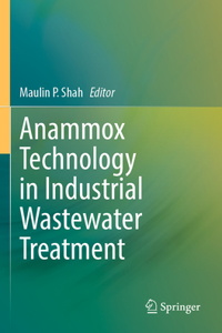 Anammox Technology in Industrial Wastewater Treatment