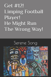 Get #12! Limping Football Player! He Might Run The Wrong Way!