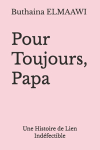 Pour Toujours, Papa