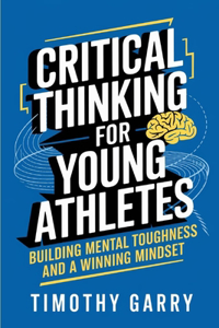 Critical Thinking for Young Athletes
