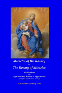 Miracles of the Rosary & The Rosary of Miracles