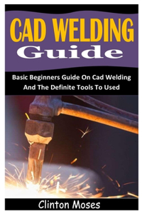 CAD Welding Guide