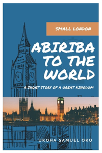 Abiriba to the world{history and development of abiriba