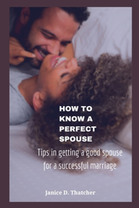 How to know a perfect spouse