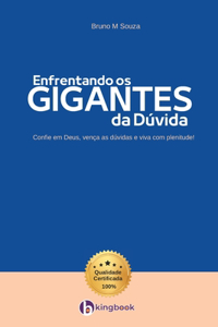 Enfrentando os Gigantes da Dúvida