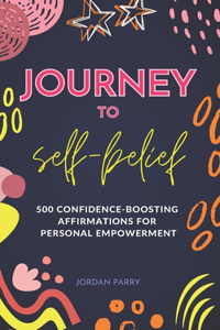 Journey to Self-Belief
