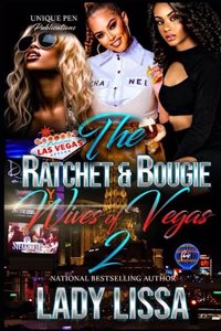 Ratchet & Bougie Wives of Vegas 2
