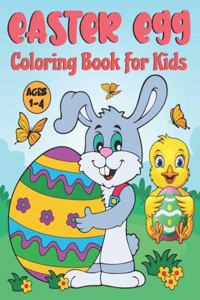 Easter Egg Coloring Book for Kids Ages 1-4: Cute and Fun Big Easter Egg Coloring Book for Toddlers Ages 1-2 and 1-3 Great Easter Basket Stuffer for Toddlers Cute Easter Gifts for Kids and Todd