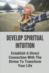 Develop Spiritual Intuition