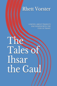 The Tales of Ihsar the Gaul