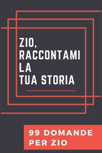 Zio raccontami una storia, 99 domande per Zio