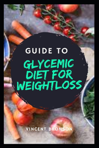 Guide to Glycemic Diet for Weightloss