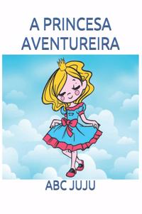 A PRINCESA AVENTUREIRA