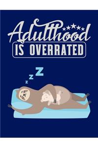 Adulthood Is Overrated