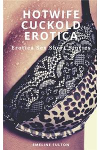 HotWife Cuckold Erotica
