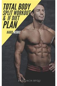 Total Body SPLIT Workout & IF Diet Plan