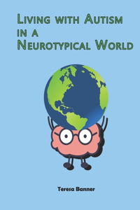 Living with Autism in a Neurotypical World