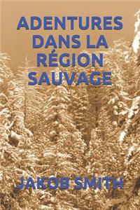 Adentures Dans La Région Sauvage