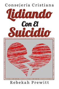 Lidiando Con El Suicidio