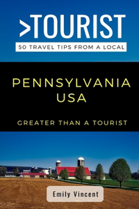 Greater Than a Tourist- Pennsylvania