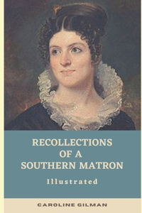 Recollections of a Southern Matron