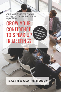 Grow Your Confidence To Speak Up In Meetings