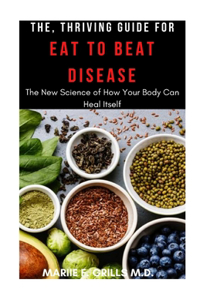 The, Thriving Guide for Eat to Beat Disease