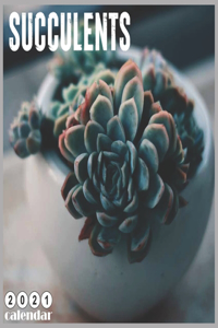 Succulents 2021 Calendar