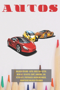 Malbuch für Kind - Autos. Groß 300+ Seiten. Mehr als 100 Autos