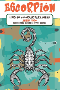 Libro de colorear para niñas - Diseños para aliviar el estrés Animal - Animal lindo - Escorpión