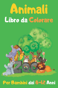 Animali Libro da Colorare Per Bambini dai 8-12 Anni