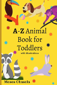 A-Z Animal Book for Toddlers with Illustrations
