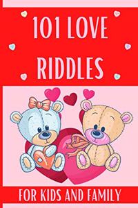 101 Love Riddles for Kids and Family