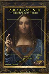 Polaris Mundi: The Leonardo Unveiled