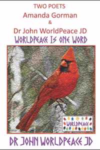 Two Poets Amanda Gorman and Dr John WorldPeace JD