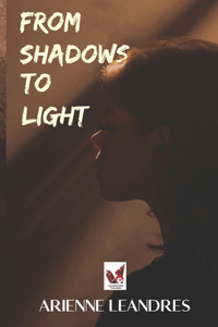 From Shadows to Light