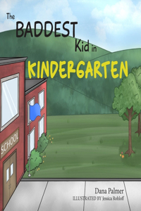 Baddest Kid in Kindergarten