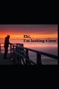 Ehi, I'm Looking for Love