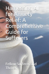 Harnessing AI for Anxiety Relief