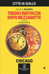 TREDICI RINTOCCHI DOPO MEZZANOTTE - Chicago 9