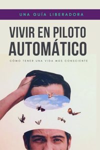 Vivir en piloto automático