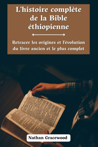 L'histoire complète de la Bible éthiopienne