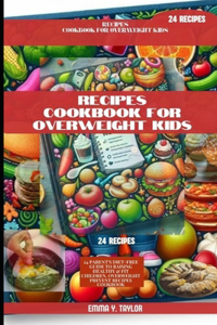 Receipe Cookbook for Overweight Kids
