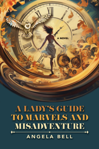 Lady's Guide to Marvels and Misadventure