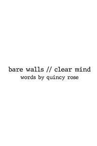 bare walls // clear mind