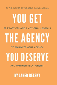 You Get the Agency You Deserve